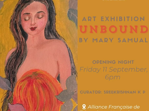 Афиша выставки UNBOUND художницы Mary Samual в Alliance Française de Trivandrum с изображением женского персонажа и информацией об открытии 11 сентября 2026 года.